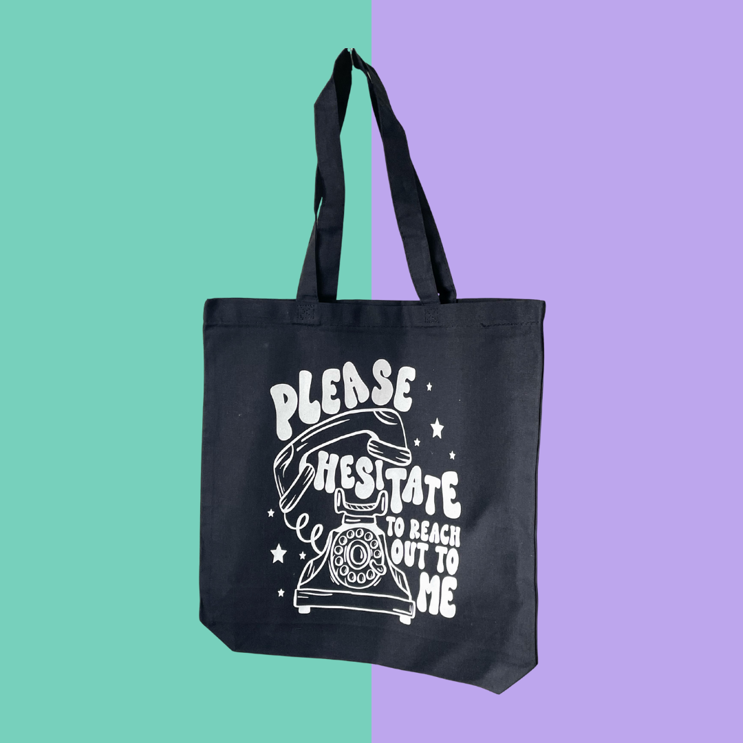 Hesitate to Reach Me - Tote