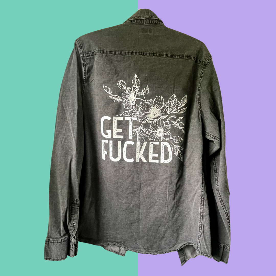 Get Fucked - Upcycled Flannel