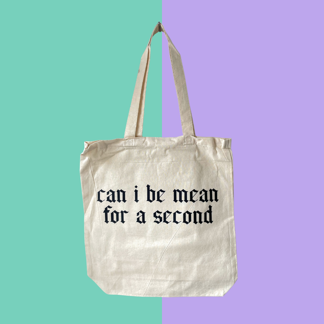 Can I be Mean - Tote