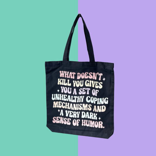 What Doesn't Kill You - Tote