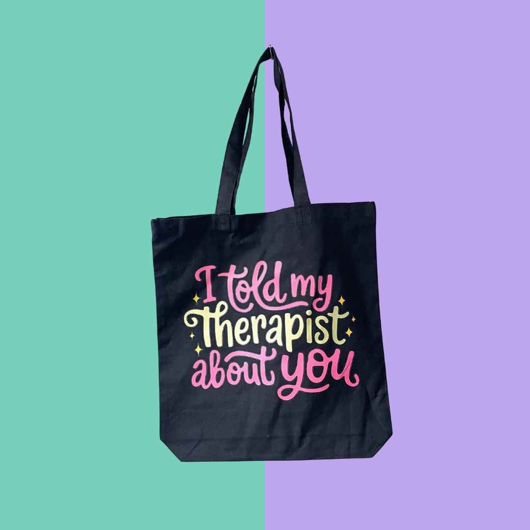 Told My Therapist - Tote